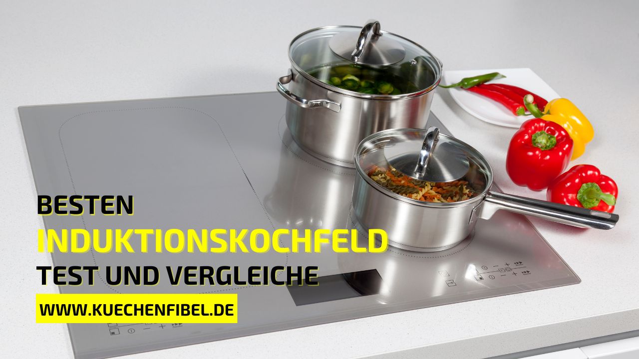 8 Besten Induktionskochfeld - Test und Vergleiche im 2022