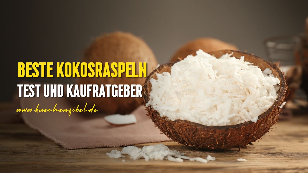 10 Beste Kokosraspeln Test Und Kaufratgeber 2022