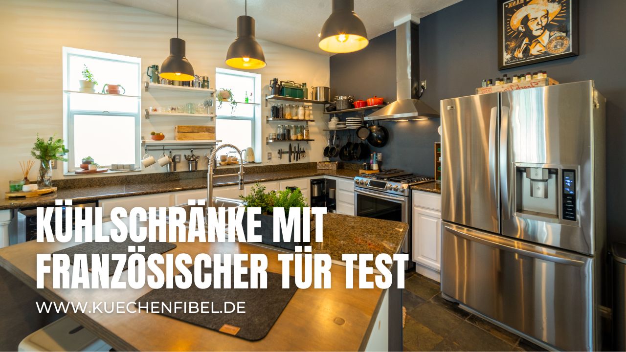 9 Kühlschränke mit französischer Tür Test (Bestenliste Im 2022)