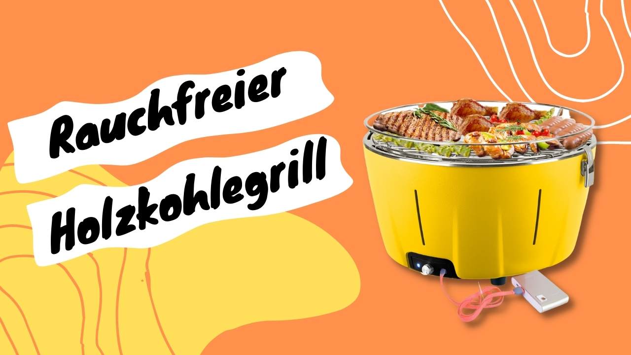 10 Rauchfreier Holzkohlegrill Test im 2022