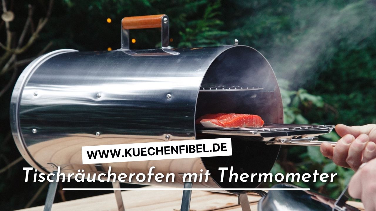 10 Besten Tischräucherofen mit Thermometer: Test Und Tipps 2022