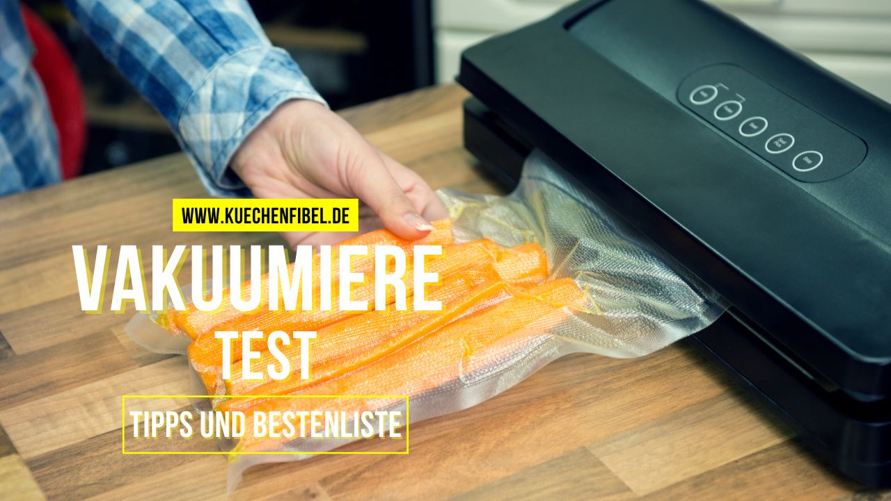 10 Vakuumiere Test: Tipps Und Bestenliste Im 2022