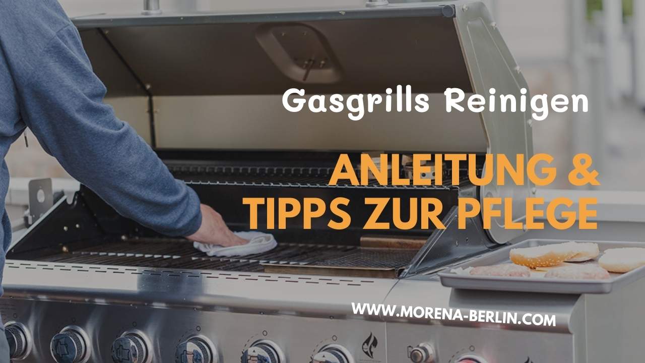 Wie Sie Ihren Gasgrill Reinigen