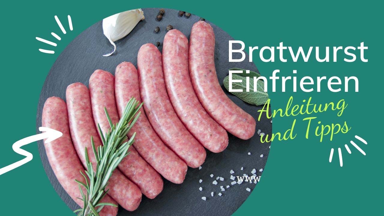 Bratwurst Einfrieren Anleitung und Tipps