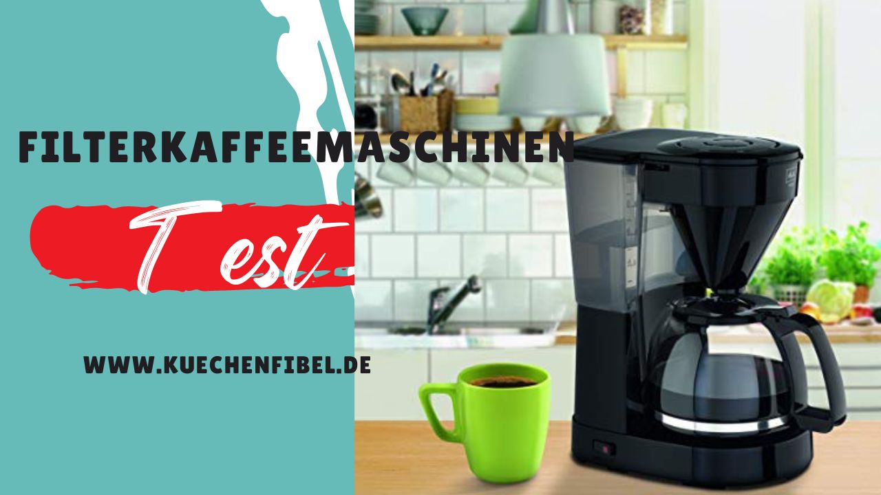 10 Besten Filterkaffeemaschinen: Test Und Kaufratgeber 2022