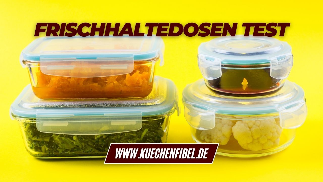 Frischhaltedosen Test