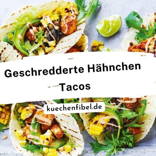 Geschredderte Hähnchen Tacos