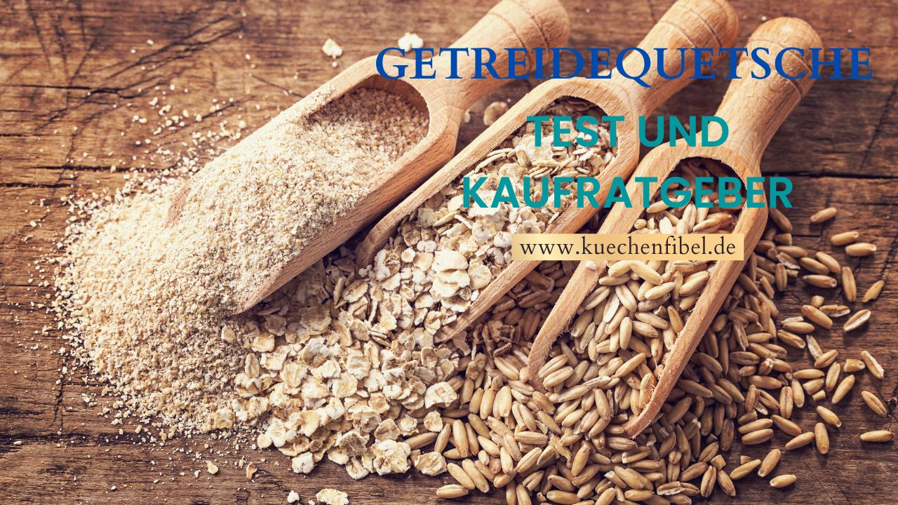 10 Besten Getreidequetsche: Test Und Kaufratgeber 2022