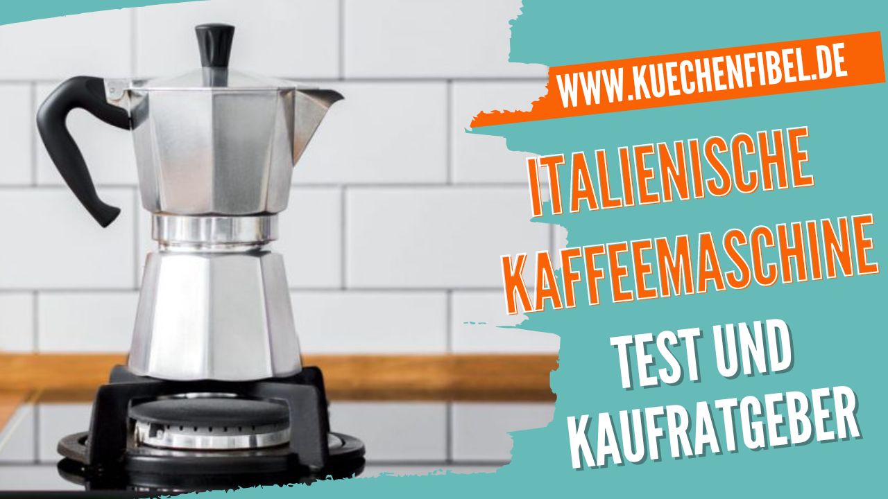 8 Besten Italienische Kaffeemaschine: Test Und Kaufratgeber 2022