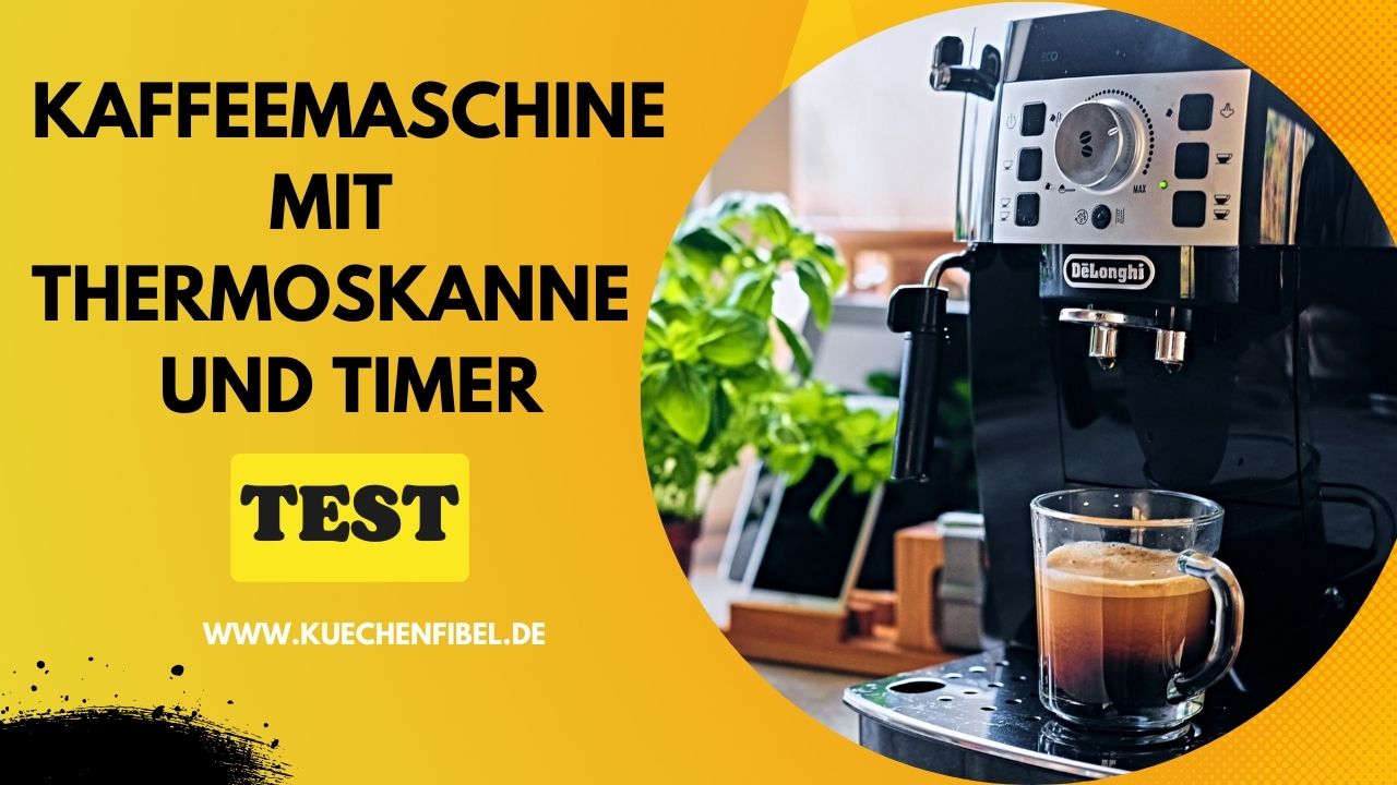 Kaffeemaschine Mit Thermoskanne Und Timer Test