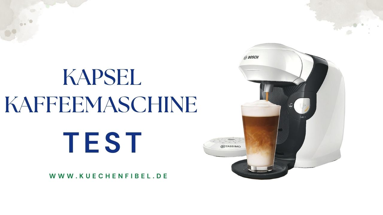 10 Besten Kapsel Kaffeemaschine: Test Und Kaufratgeber 2022