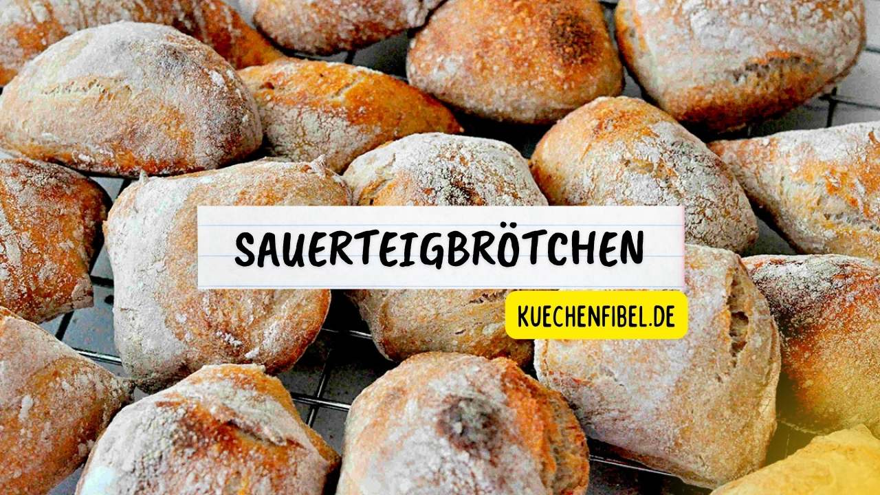 Sauerteigbrötchen – Einfach köstlich