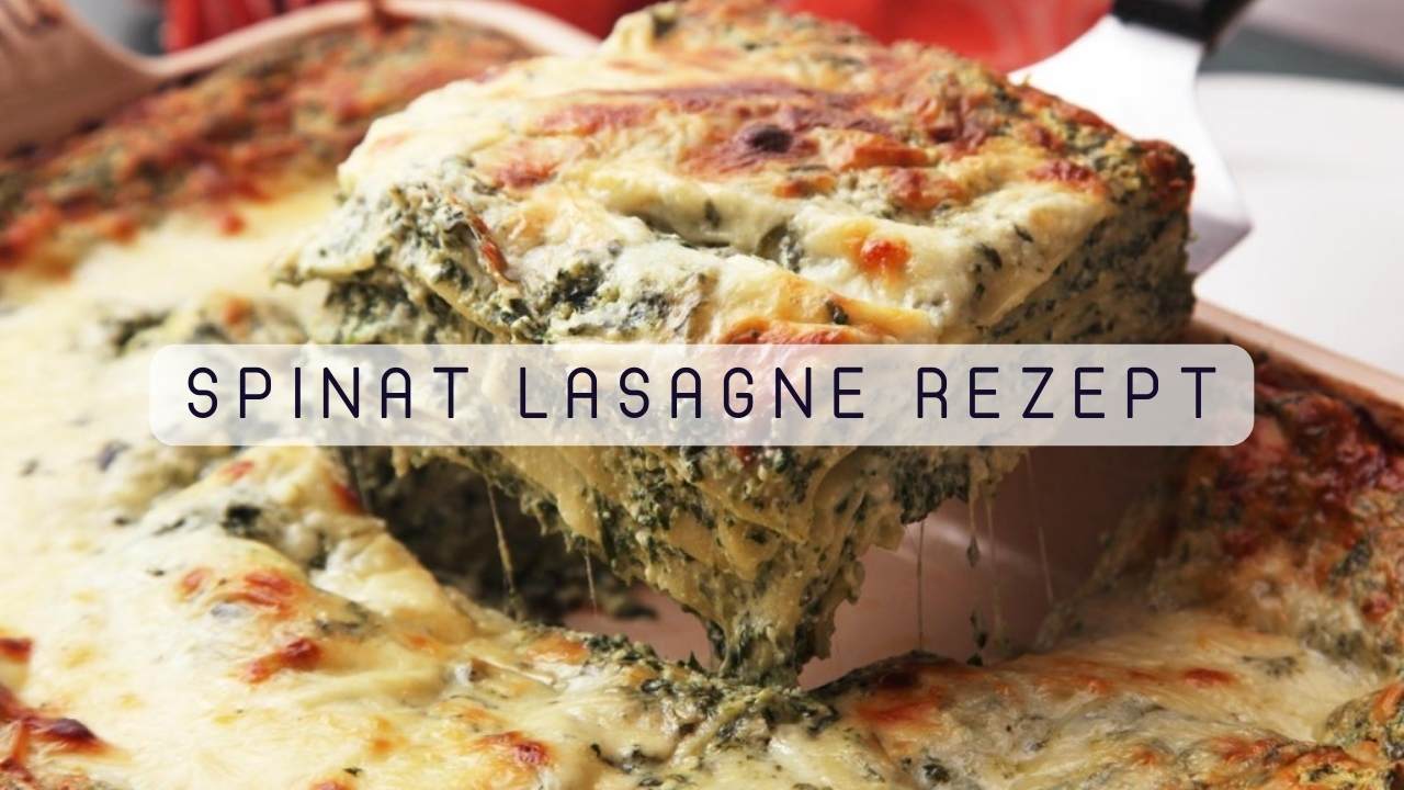 Spinat Lasagne Rezept