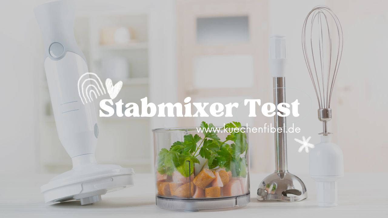 10 Stabmixer Test: Vergleiche und Empfehlungen 2022