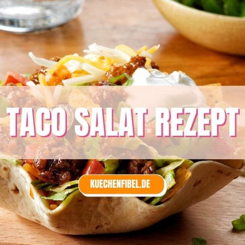 Taco Salat Rezept