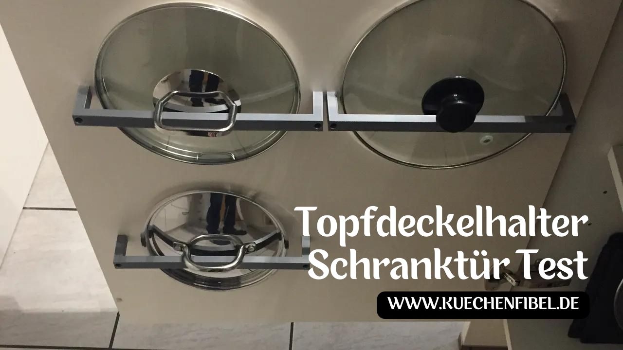 Topfdeckelhalter Schranktür Test