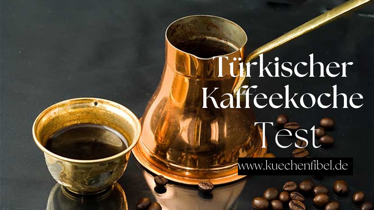 Türkischer Kaffeekoche Test