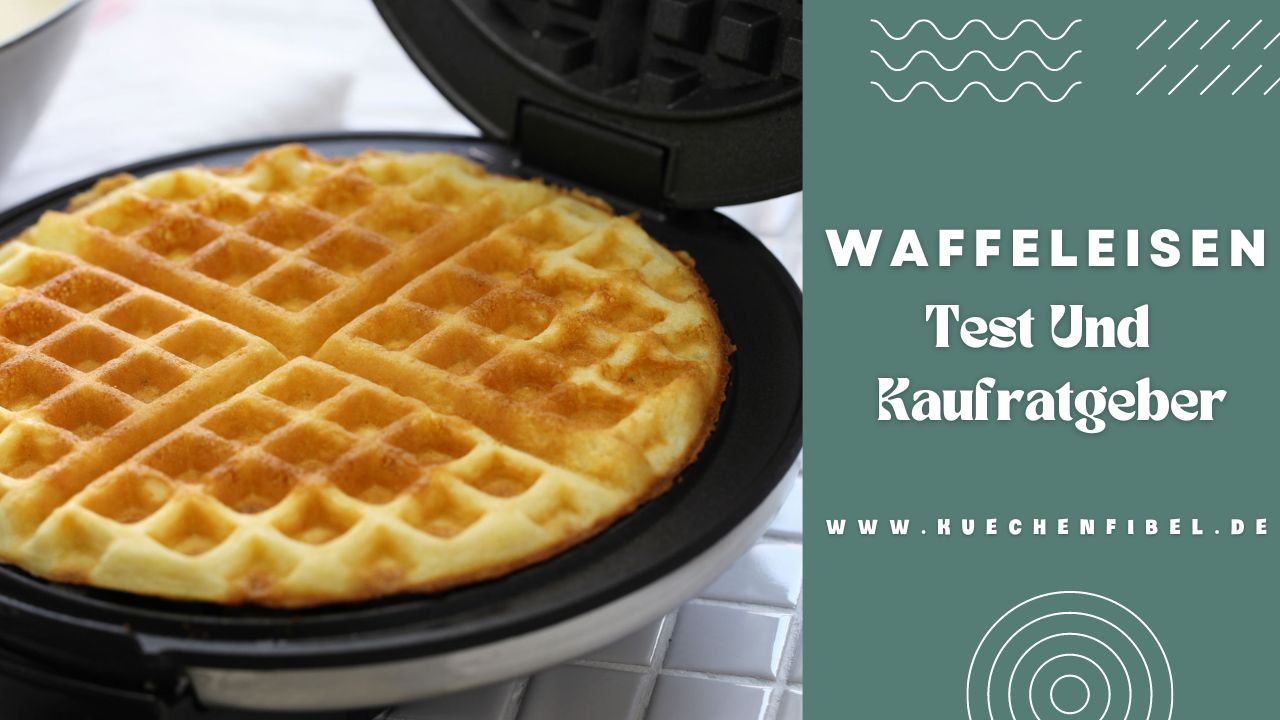 10 Besten Waffeleisen: Test Und Kaufratgeber 2022