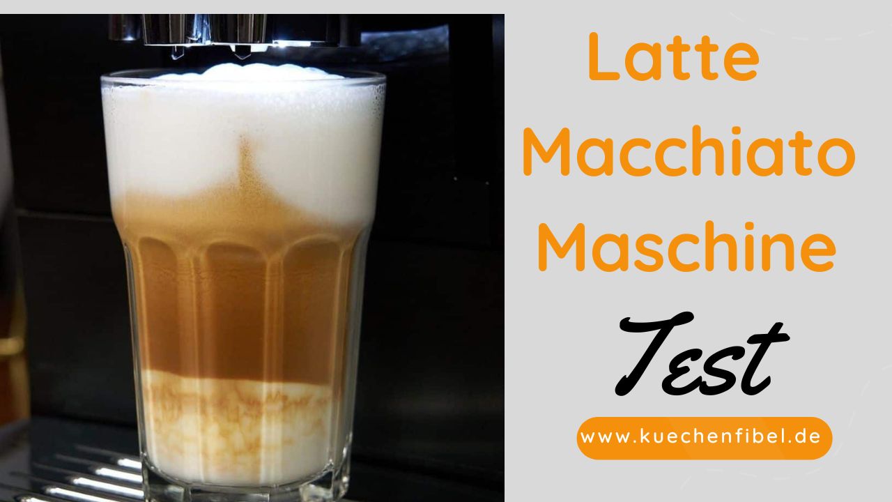 Latte Macchiato Maschine Test