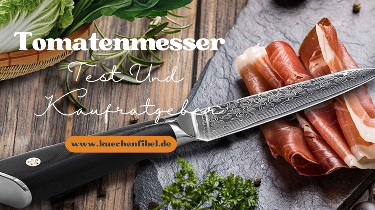 10 Besten Tomatenmesser: Test Und Kaufratgeber 2022