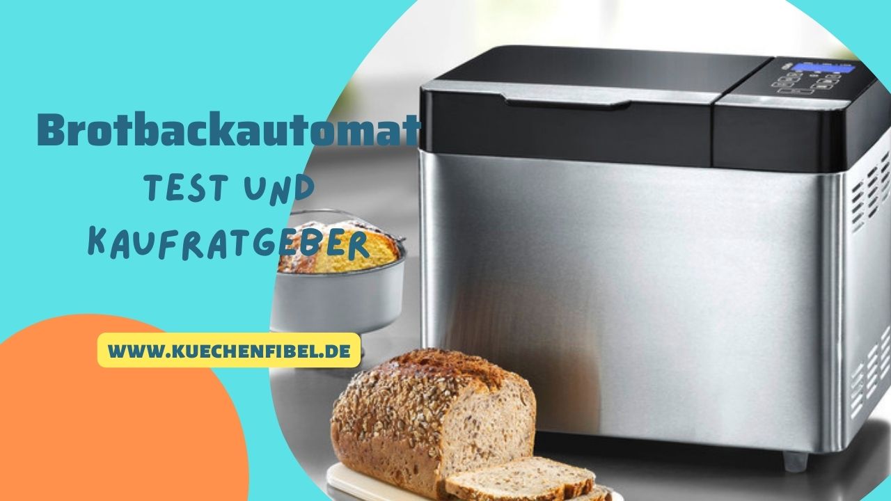 10 besten Brotbackautomat: Test und Kaufratgeber 2022