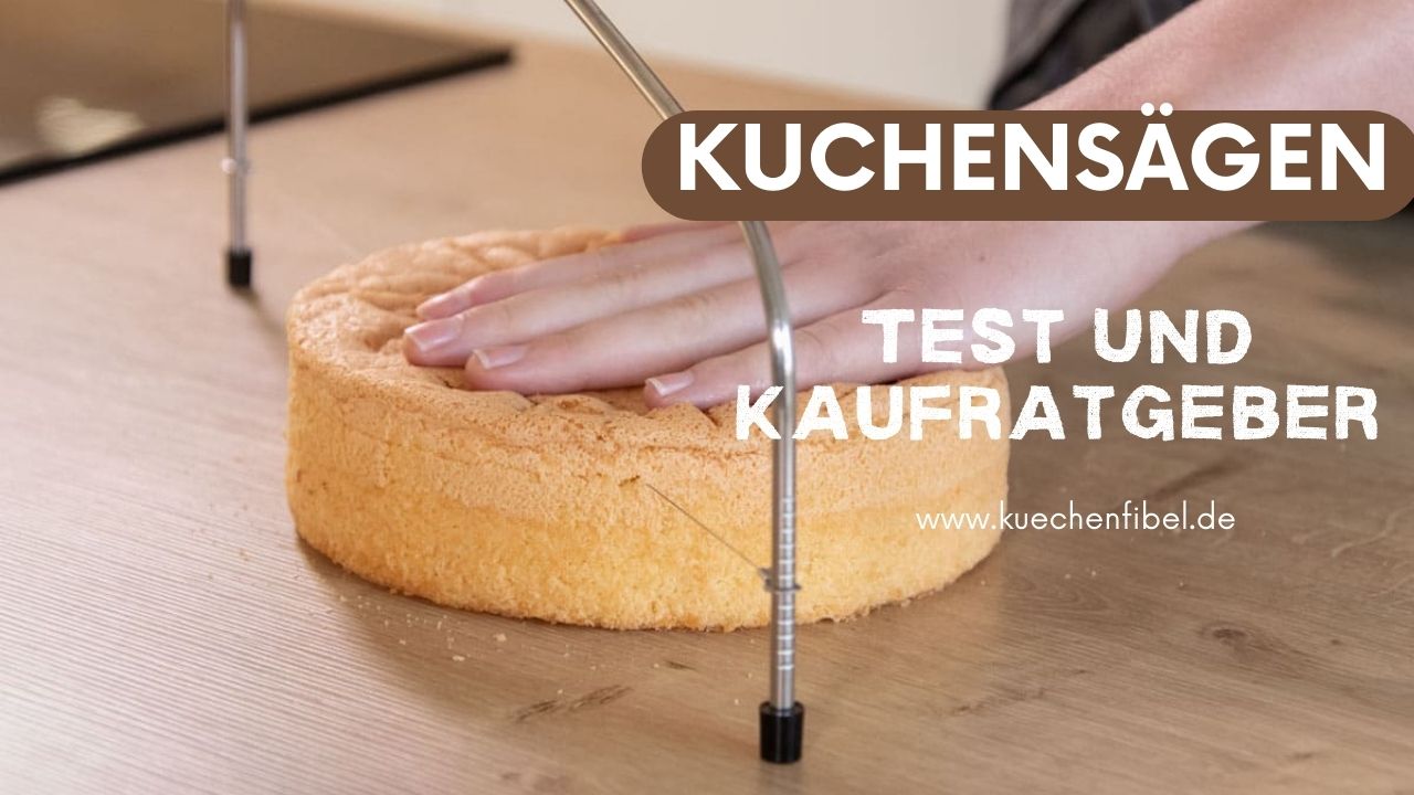 10 Besten KuchensäGen: Test Und Kaufratgeber 2022