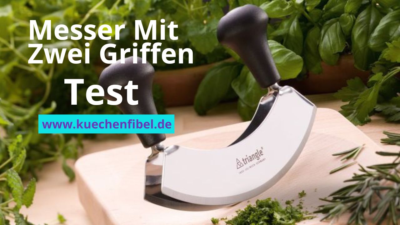 10 Besten Messer Mit Zwei Griffen: Test Und Kaufratgeber 2022